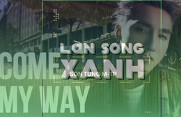 Làn sóng xanh: BXH tuần 1 tháng 6, top 1 đổi chủ