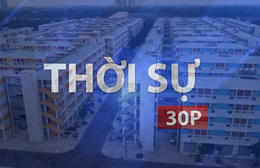 Thời sự 30P chiều (6/6/2026): TP. Hồ Chí Minh tìm kiếm sinh viên giỏi, cấp học bổng và hỗ trợ NOXH để thu hút nhân tài