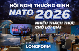 NRTG: Hội nghị thượng đỉnh NATO 2026 - Củng cố liên minh giữa nhiều biến động