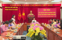 TP. Hồ Chí Minh lấy ý kiến hoàn thiện dự thảo Luật Trách nhiệm bồi thường của Nhà nước