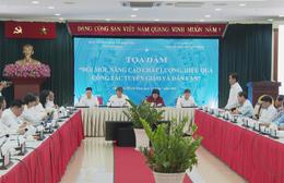 Tọa đàm nâng cao chất lượng công tác tuyên giáo và dân vận