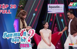 Bạn muốn hẹn hò 2026 | Tập 29: Màn từ chối đầy tiếc nuối vì thiếu sự rung động