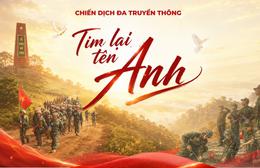 HTV phát động Chiến dịch Đa truyền thông "Tìm lại tên Anh"