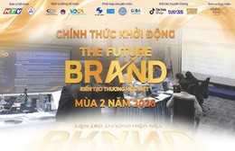 The Future Brand 2026: Top 20 doanh nghiệp bước vào vòng Trao đổi và Vấn đáp