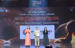 Mena Gourmet được vinh danh "Dấu ấn Thương hiệu Việt Tin dùng" tại Made By Vietnam Day 2026