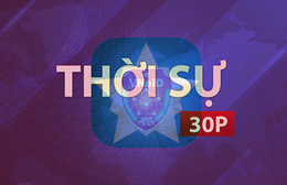 Thời sự 30P chiều (11/8/2026): Tích hợp tài khoản thanh toán, an sinh xã hội trên VNeID