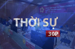Thời sự 30P trưa (14/8/2026): TP. Hồ Chí Minh xóa bỏ "cào bằng" biên chế từ 2027