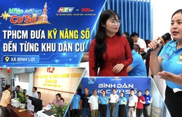 Nhịp sống cơ sở: TP. Hồ Chí Minh đưa kỹ năng số đến từng khu dân cư