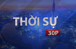 Thời sự 30P chiều (26/8/2026): TP. Hồ Chí Minh khẩn trương đưa Luật Phát triển đô thị vào cuộc sống