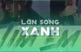 Làn sóng xanh: BXH tuần 1 tháng 8 ghi nhận nhiều kỷ lục mới