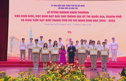 TP. Hồ Chí Minh tuyên dương học sinh, giáo viên có thành tích xuất sắc năm học 2025 - 2026
