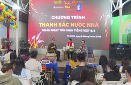 Chương trình "Thanh sắc nước nhà": gìn giữ vẻ đẹp của tiếng Việt