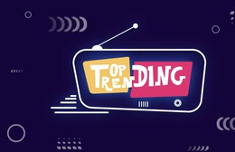Top trending: Cùng Việt Nam tiến bước