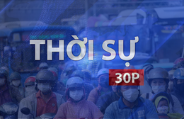 Thời sự 30P sáng (12/9/2026): TP. Hồ Chí Minh đồng bộ nhiều giải pháp giảm ùn tắc giao thông