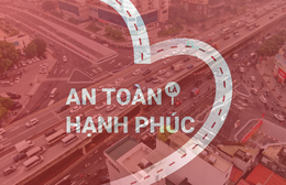 An toàn là hạnh phúc: Đầu tư công vì những cung đường an toàn