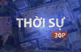 Thời sự 30P chiều (19/9/2026): TP. Hồ Chí Minh đề xuất cắt điện, nước đối với công trình vi phạm