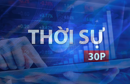 Thời sự 30P sáng (21/9/2026): TP. Hồ Chí Minh xúc tiến đầu tư số, mở cơ hội hợp tác liên vùng