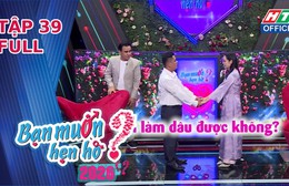 Bạn muốn hẹn hò 2026 | Tập 39: Cặp đôi Vĩnh Long - Đồng Tháp chốt kèo trước Tết