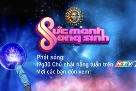 "Sức mạnh song sinh" - 19g30 Chủ nhật hàng tuần trên HTV7