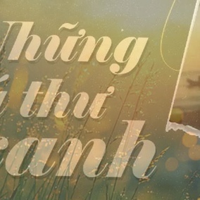 Những lá thư xanh: Thanh âm của nắng