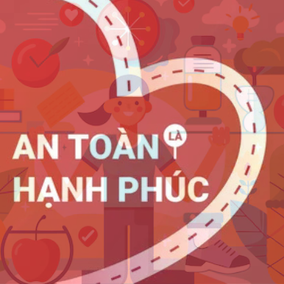 An toàn là hạnh phúc: Ngăn bệnh từ những điều giản dị