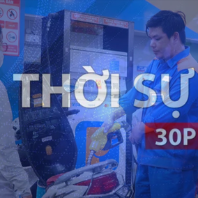 Thời sự 30 phút trưa: Bán xăng E10 từ tháng 05/2026