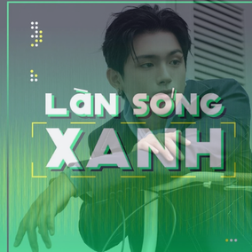 Làn sóng xanh bảng xếp hạng tuần 2 tháng 4: Grey D lại thêm 1 ca khúc vào Top 10