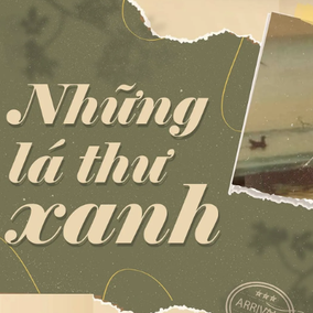 Những lá thư xanh: Gửi yêu thương