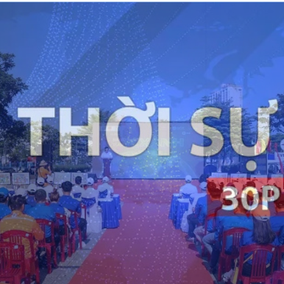 Thời sự 30p chiều: Tiết kiệm điện - góp phần đảm bảo an ninh năng lượng