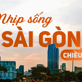 Nhịp sống Sài Gòn chiều (10/5/2026): Chill về chiều
