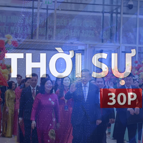 Thời sự 30P trưa (12/5/2026): Khai mạc trọng thể Đại hội đại biểu toàn quốc MTTQ Việt Nam lần thứ XI