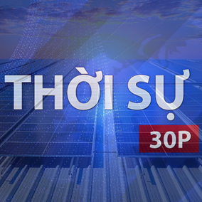 Thời sự 30P trưa (25/5/2026): Lắp dải phân cách dùng năng lượng Mặt Trời đường Cộng Hòa