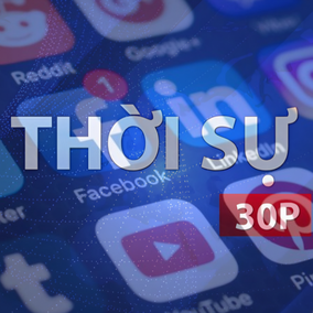 Thời sự 30P chiều (8/5/2026): 100% xã, phường lập trang mạng xã hội để tương tác trực tiếp với người dân
