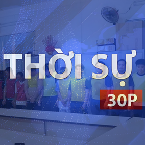Thời sự 30P chiều (14/7/2026): Công an TP. Hồ Chí Minh khởi tố 97 đối tượng cá độ bóng đá World Cup