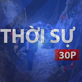 Thời sự 30P sáng (14/7/2026): Tìm thấy 20 hài cốt liệt sĩ tại công viên Lê Thị Riêng