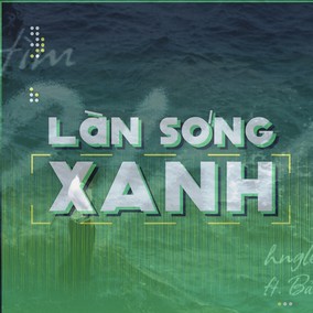 Làn sóng xanh: BXH tuần 3 tháng 7 với sự xuất hiện của nhiều tân binh