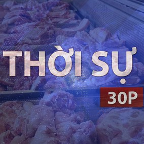 Thời sự 30P trưa (24/7/2026): TP. Hồ Chí Minh giám sát an toàn thịt heo và gia cầm