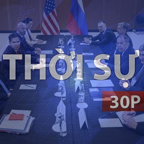 Thời sự 30P chiều (24/7/2026): Nga, Mỹ tìm giải pháp chấm dứt xung đột ở Ukraine