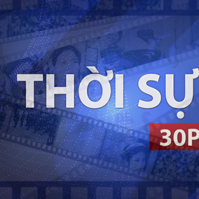 Thời sự 30P chiều (25/7/2026): Những thước phim lịch sử đánh thức lòng biết ơn trong người trẻ