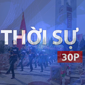 Thời sự 30P chiều (26/7/2026): Chiến dịch 500 ngày đêm quy tập gần 1.500 hài cốt liệt sĩ