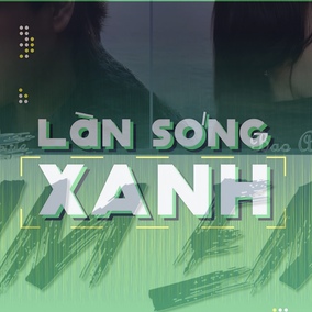 Làn sóng xanh: BXH tuần 1 tháng 7 chứng kiến màn bứt phá của Hngle