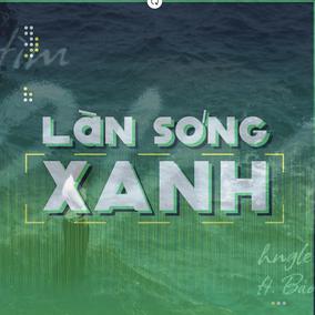 Làn sóng xanh: BXH tuần 5 tháng 7 cùng dàn anh tài, anh trai đổ bộ