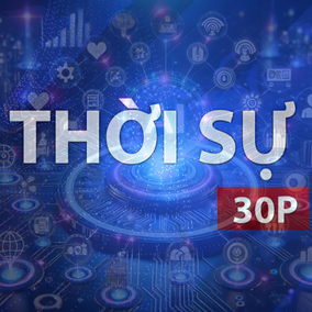Thời sự 30P trưa (11/8/2026): A.I. có thể thành môn thi học sinh giỏi quốc gia
