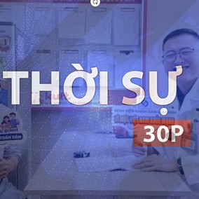 Thời sự 30P trưa (10/8/2026): Tăng tốc chiến dịch khám sức khỏe toàn dân
