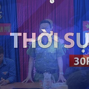Thời sự 30P chiều (10/8/2026): Nâng sức đề kháng cho thanh thiếu niên trước họa ma túy