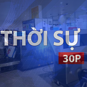 Thời sự 30P chiều (9/8/2026): Tạm hoãn xuất cảnh với người nộp thuế không hoạt động tại địa chỉ đăng ký