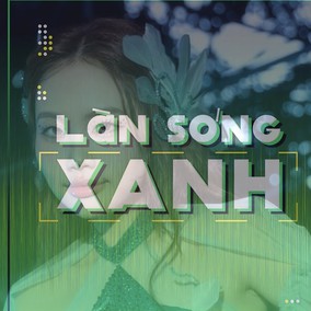Làn sóng xanh: BXH tuần 3 tháng 8 - Thiên đường với người thương cùng Phương Mỹ Chi vào top 10