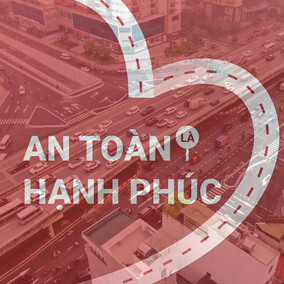 An toàn là hạnh phúc: Đầu tư công vì những cung đường an toàn
