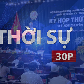 Thời sự 30P trưa (21/9/2026): Hội đồng nhân dân TP. Hồ Chí Minh khai mạc kỳ họp thứ 5