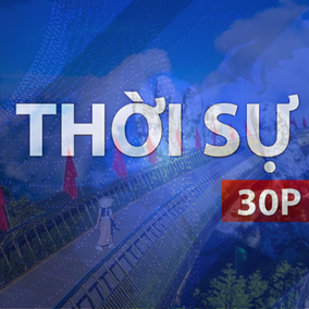 Thời sự 30P chiều (26/9/2026): Việt Nam tăng 7 bậc về năng lực phát triển du lịch
